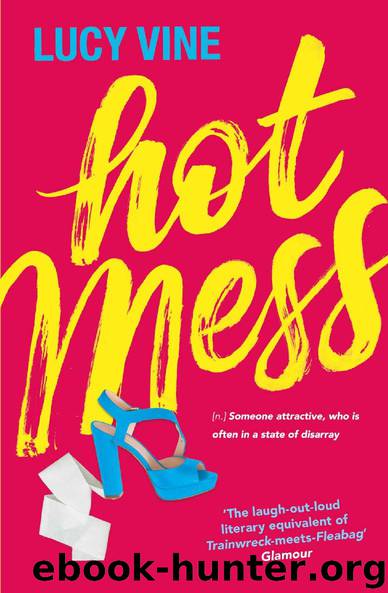 Hot Mess_Bridget Jones for a new generation by Lucy Vine