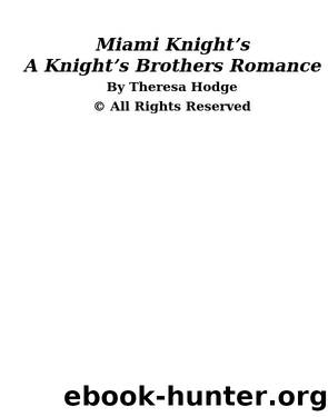 Hot Miami Knights by Theresa Hodge