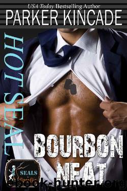 Hot SEAL, Bourbon Neat (SEALs in Paradise) by Parker Kincade & Paradise Authors