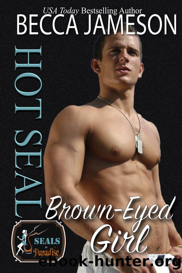Hot SEAL, Brown-Eyed Girl by Becca Jameson