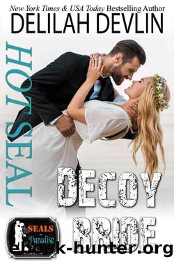 Hot SEAL, Decoy Bride (SEALs in Paradise) by Delilah Devlin & Paradise Authors