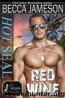Hot SEAL, Red Wine (SEALs in Paradise) by Becca Jameson & Paradise Authors