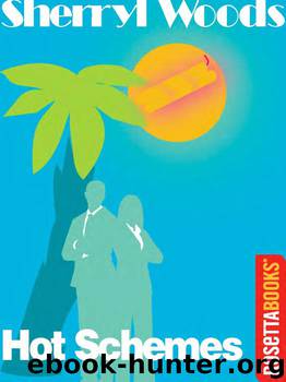 Hot Schemes by Sherryl Woods