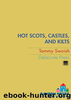 Hot Scots, Castles, and Kilts by Tammy Swoish