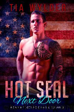 Hot Seal Next Door_A Bad Boy Second Chance Romance by Tia Wylder