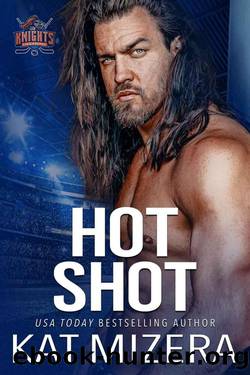 Hot Shot (Lauderdale Knights Book 4) by Kat Mizera