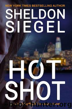 Hot Shot (Mike DaleyRosie Fernandez Legal Thriller Book 10) by Sheldon Siegel