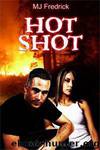 Hot Shot by Fredrick M. J