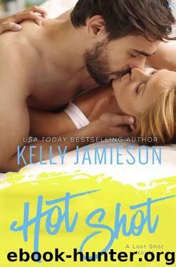 Hot Shot: A Last Shot Novel by Kelly Jamieson