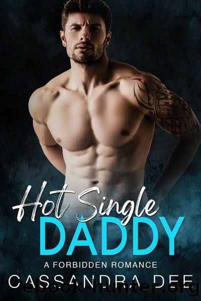 Hot Single Daddy by Cassandra Dee