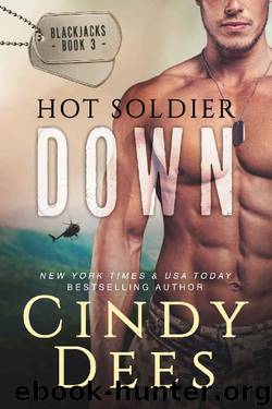 Hot Soldier Down (The Blackjacks Book 3) by Cindy Dees