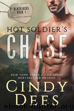 Hot Soldier's Chase (The Blackjacks Book 1) by Cindy Dees