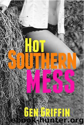 Hot Southern Mess by Gen Griffin