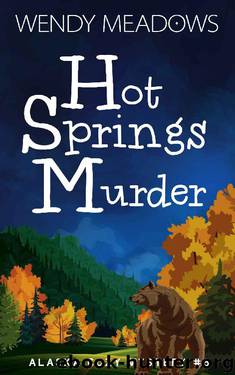 Hot Springs Murder by Wendy Meadows
