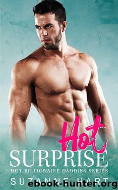 Hot Surprise: A Stand-Alone Surprise Baby Romance (Hot Billionaire Daddies Book 2) by Suzanne Hart
