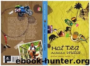 Hot Tea Across India by Rishad Saam Mehta