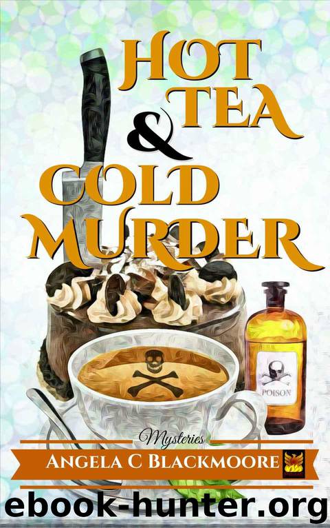 Hot Tea and Cold Murder: A Red Pine Falls Cozy Mystery (Red Pine Falls Cozy Mysteries Book 1) by Blackmoore Angela C