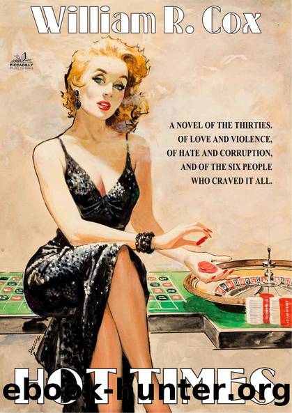 Hot Times: A Hard-Boiled William R Cox Mystery Thriller by William R. Cox