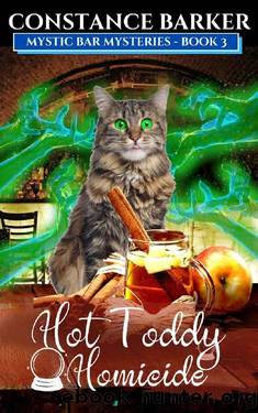 Hot Toddie Homicide (Mystic Bar Mysteries Book 3) by Constance Barker