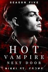 Hot Vampire Next Door: Season Five by Crowe Nikki St