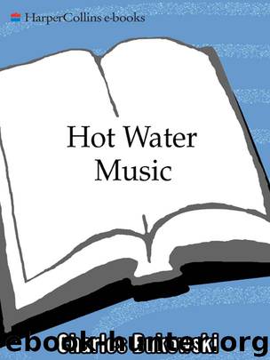 Hot Water Music by Charles Bukowski
