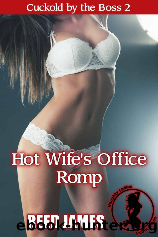Hot Wife's Office Romp (Cuckold by the Boss 2) by Deana Michaels