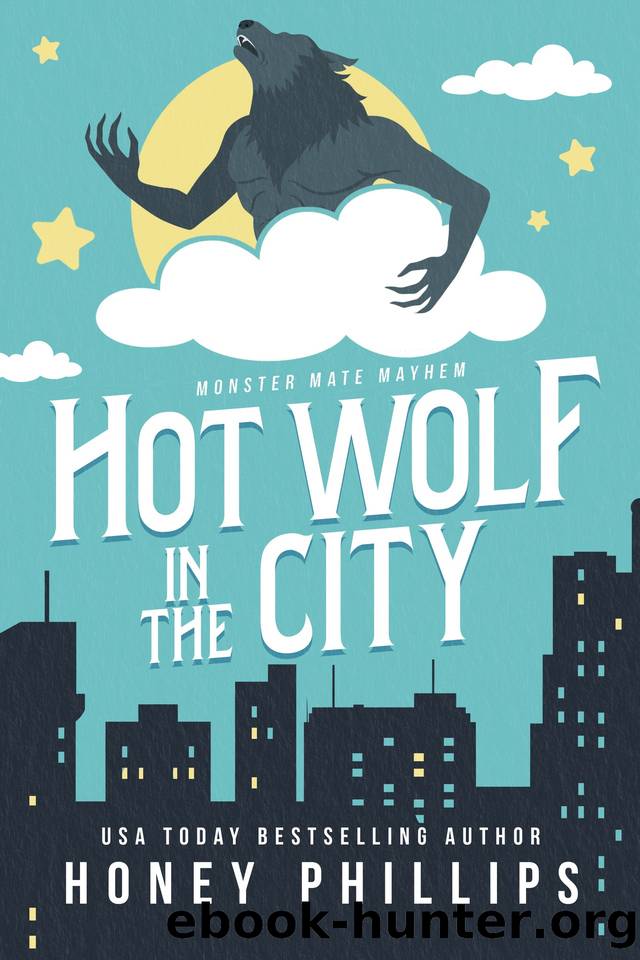 Hot Wolf in the City: A Monster Romance by Honey Phillips