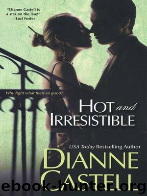 Hot and Irresistible by Castell Dianne