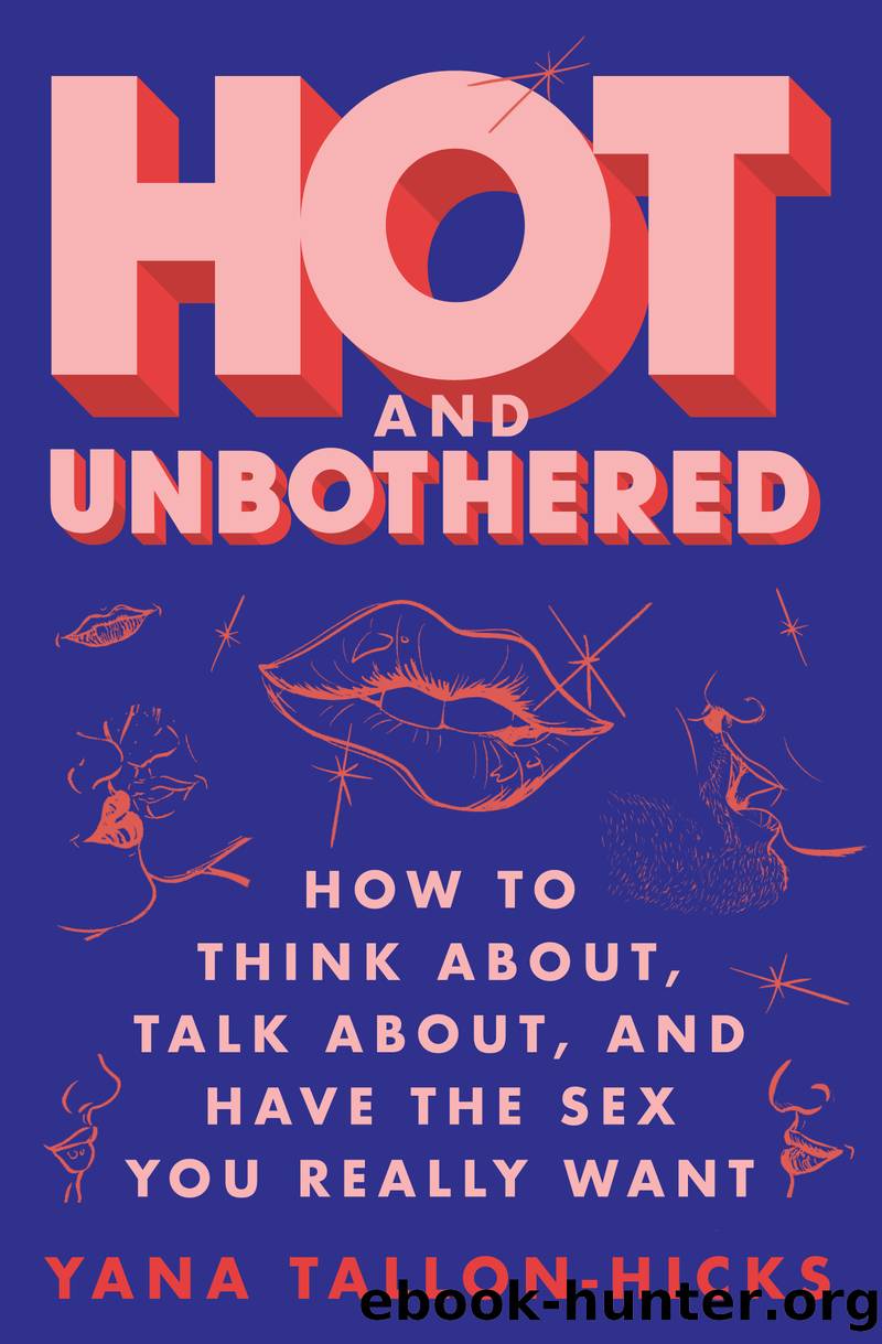 Hot and Unbothered by Yana Tallon-Hicks
