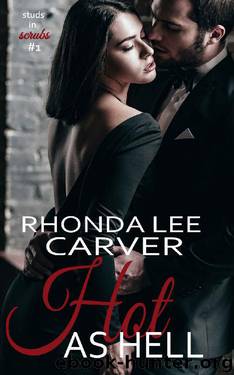 Hot as Hell (Studs in Scrubs Book 1) by Rhonda Lee Carver