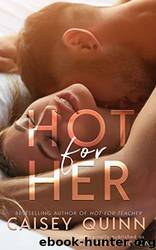 Hot for Her by Caisey Quinn