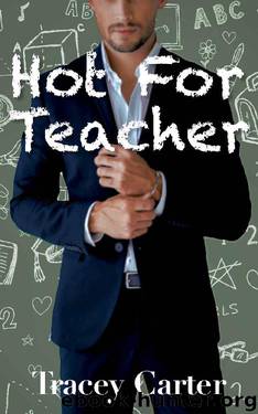Hot for Teacher by Tracey Carter