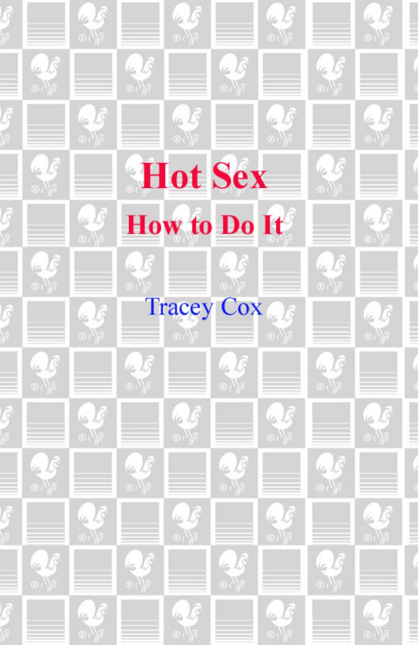 Hot sex: how to do it by Cox Tracey