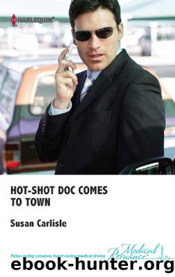 Hot-Shot Doc Comes to Town by Susan Carlisle