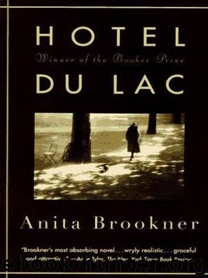 Hotel Du Lac by Anita Brookner & Robin Desser (editor)