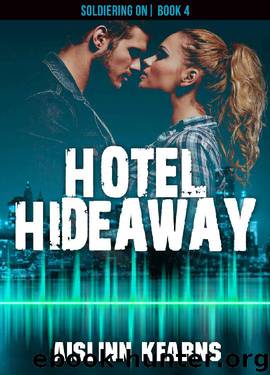Hotel Hideaway: (Soldiering On #4) by Aislinn Kearns