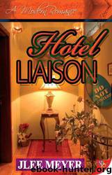 Hotel Liaison by JLee Meyer