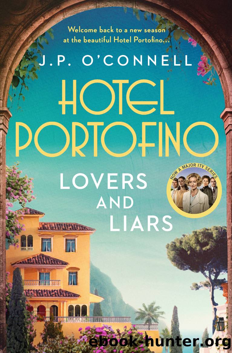 Hotel Portofino: Lovers and Liars by J. P O'Connell