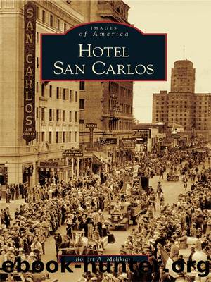 Hotel San Carlos by Robert A. Melikian
