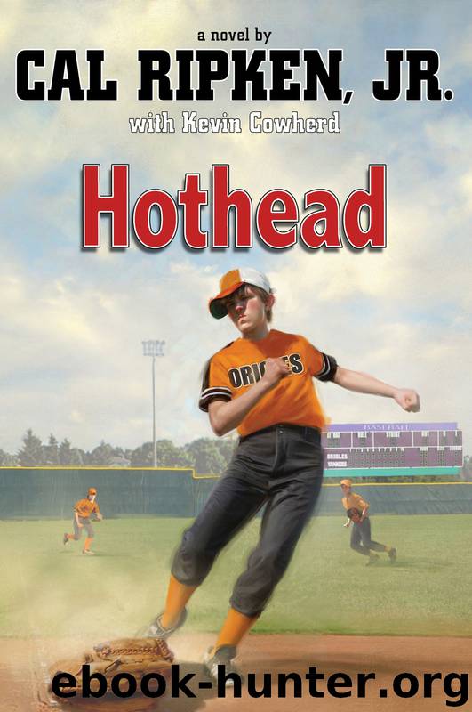 Hothead by Cal Ripken Jr