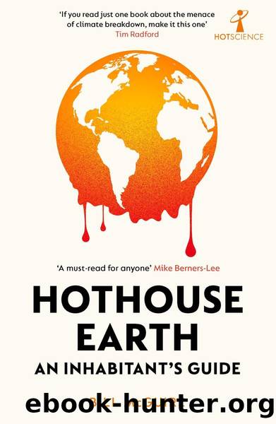 Hothouse Earth : An Inhabitants Guide (9781785789212) by McGuire Bill