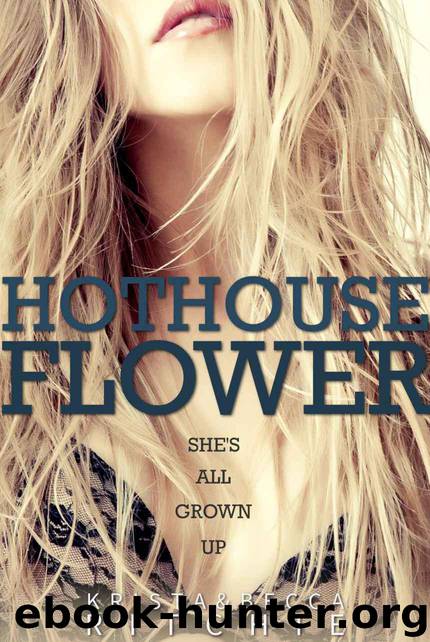 Hothouse Flower (Calloway Sisters) by Krista Ritchie & Becca Ritchie