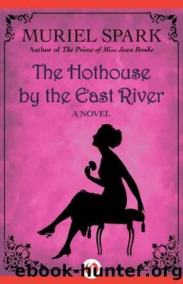 Hothouse by the East River by Muriel Spark