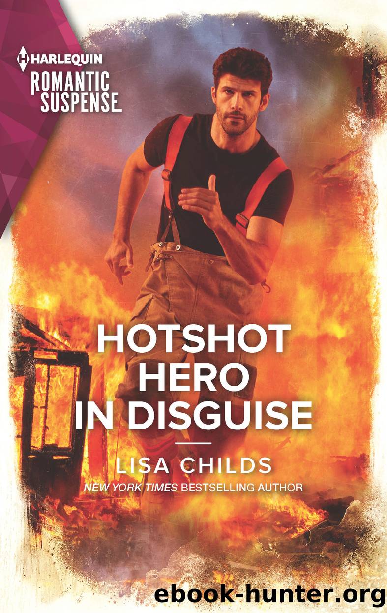Hotshot Hero in Disguise by Lisa Childs