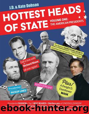 Hottest Heads of State by J. D. Dobson & Kate Dobson
