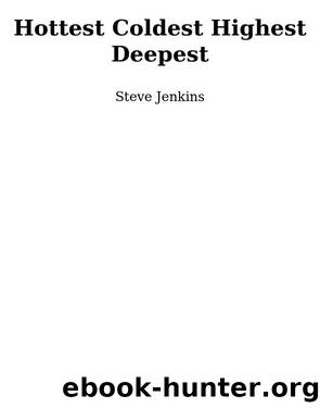 Hottest, Coldest, Highest, Deepest by Steve Jenkins