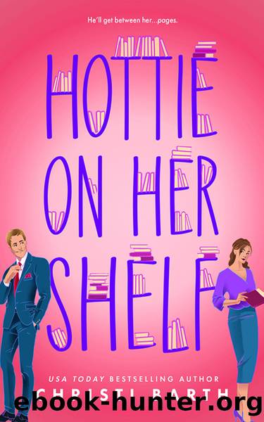 Hottie on Her Shelf by Christi Barth