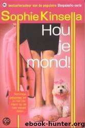 Hou je mond ! by Sophie Kinsella