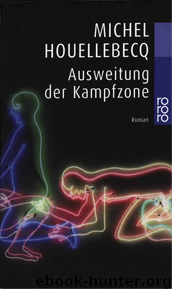 Houellebecq, Michel by Ausweitung der Kampfzone