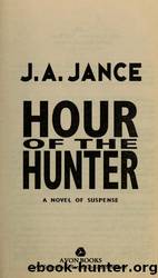 Hour of the Hunter by Jance J. A